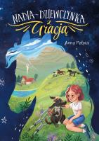 Nadia, dziewczynka z Gracją. Autor: Anna Potyrała, Elisabeth Clover. SmakLiter.pl Okładka książki Nadia, dziewczynka z Gracją