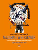 Najlepsi wrogowie cz.III Lata 1984-2013. Autor: Filiu Jean-Pierre. SmakLiter.pl Okładka książki Najlepsi wrogowie cz.III Lata 1984-2013