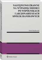 Następstwo prawne na wypadek śmierci po wspólnikach i akcjonariuszach spółek handlowych. Autor: Zdanikowski  Paweł. SmakLiter.pl Okładka książki Następstwo prawne na wypadek śmierci po wspólnikach i akcjonariuszach spółek handlowych