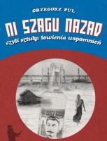 Ni szagu nazad, czyli sztuka łowienia wspomnień. Autor: Grzegorz Pul. SmakLiter.pl Okładka książki Ni szagu nazad, czyli sztuka łowienia wspomnień