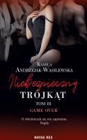 Niebezpieczny trójkąt. Tom 3. Autor: Kamila Andrzejak-Wasilewska. SmakLiter.pl Okładka książki Niebezpieczny trójkąt. Tom 3