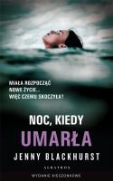 Noc, kiedy umarła pocket. Autor: Jenny Blackhurst. SmakLiter.pl Okładka książki Noc, kiedy umarła pocket
