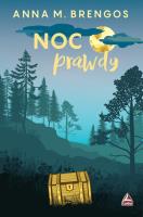 Noc prawdy. Autor: Brengos Anna M.. SmakLiter.pl Okładka książki Noc prawdy
