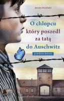 Okładka książki O chłopcu, który poszedł za tatą do Auschwitz. Prawdziwa historia wyd. specjalne