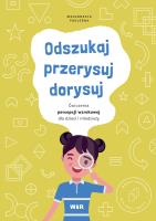 Odszukaj, przerysuj, dorysuj. Autor: Podleśna Małgorzata. SmakLiter.pl Okładka książki Odszukaj, przerysuj, dorysuj