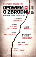 Okładka książki Opowiem CI o zbrodni. Historie prawdziwe 4