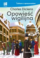 Opowieść wigilijna Lektura z opracowaniem. Autor: Charles Dickens. SmakLiter.pl Okładka książki Opowieść wigilijna Lektura z opracowaniem