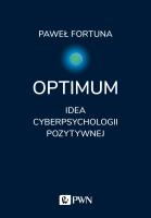 Okładka książki Optimum. Idea pozytywnej cyberpsychologii