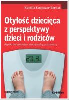 Otyłość dziecięca z perspektywy dzieci i rodziców. Autor: Czepczor-Bernat Kamila. SmakLiter.pl Okładka książki Otyłość dziecięca z perspektywy dzieci i rodziców