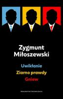 Pakiet Uwikłanie / Ziarno prawdy / Gniew. Autor: Zygmunt Miłoszewski. SmakLiter.pl Okładka książki Pakiet Uwikłanie / Ziarno prawdy / Gniew