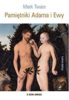 Pamiętniki Adama i Ewy. Autor: Twain Mark. SmakLiter.pl Okładka książki Pamiętniki Adama i Ewy
