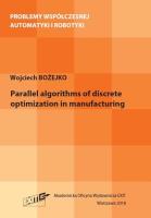 Parallel algorithms of discrete optymization in manufacturing. Autor: Bożejko Wojciech. SmakLiter.pl Okładka książki Parallel algorithms of discrete optymization in manufacturing