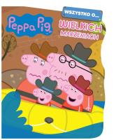 Peppa Pig. Wszystko o Wielkich marzeniach. Autor: Irena Brignull. SmakLiter.pl Okładka książki Peppa Pig. Wszystko o Wielkich marzeniach