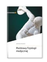 Podstawy fizjologii medycznej. Autor: Jaworek Jolanta. SmakLiter.pl Okładka książki Podstawy fizjologii medycznej