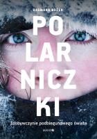 Polarniczki. Autor: Dagmara Bożek-Andryszczak. SmakLiter.pl Okładka książki Polarniczki