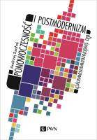 Ponowoczesność i postmodernizm dla średniozaawansowanych. Autor: Szahaj Andrzej. SmakLiter.pl Okładka książki Ponowoczesność i postmodernizm dla średniozaawansowanych
