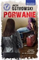 Porwanie. Autor: Ostrowski Jacek. SmakLiter.pl Okładka książki Porwanie