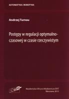 Postępy w regulacji optymalnoczasowej w czasie rzeczywistym. Autor: Turnau Andrzej. SmakLiter.pl Okładka książki Postępy w regulacji optymalnoczasowej w czasie rzeczywistym