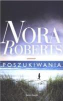 Poszukiwania. Autor: Nora Roberts. SmakLiter.pl Okładka książki Poszukiwania