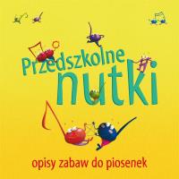 Przedszkolne nutki - opisy zabaw do piosenek. Autor: Ledwoń Magdalena. SmakLiter.pl Okładka książki Przedszkolne nutki - opisy zabaw do piosenek