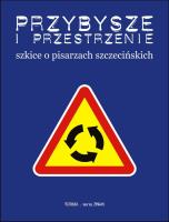 Przybysze i przestrzenie. Autor: Liskowacki Artur Daniel, Bogdan Twardochleb. SmakLiter.pl Okładka książki Przybysze i przestrzenie