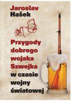 Przygody dobrego wojaka Szwejka w czasie wojny światowej. Autor: Hasek Jaroslav. SmakLiter.pl Okładka książki Przygody dobrego wojaka Szwejka w czasie wojny światowej