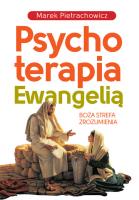 Psychoterapia Ewangelią. Autor: Pietrachowicz Marek. SmakLiter.pl Okładka książki Psychoterapia Ewangelią