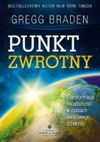 Punkt zwrotny. Autor: Gregg Braden. SmakLiter.pl Okładka książki Punkt zwrotny