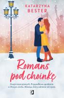 Romans pod choinkę. Autor: Bester Katarzyna. SmakLiter.pl Okładka książki Romans pod choinkę