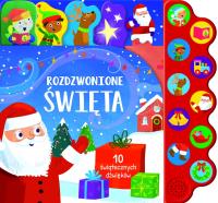 Rozdzwonione święta. 10 świątecznych dźwięków. Autor: Becky Wilson, Samantha Meredith (ilustr.). SmakLiter.pl Okładka książki Rozdzwonione święta. 10 świątecznych dźwięków