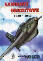Samoloty odrzutowe 1939-1945. Autor: Bączkowski Wiesław, Zasieczny Andrzej. SmakLiter.pl Okładka książki Samoloty odrzutowe 1939-1945