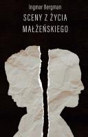 Sceny z życia małżeńskiego. Autor: Ingmar Bergman. SmakLiter.pl Okładka książki Sceny z życia małżeńskiego