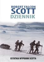 Scott Dziennik Ostatnia wyprawa Scotta. Autor: Scott Robert Falcon. SmakLiter.pl Okładka książki Scott Dziennik Ostatnia wyprawa Scotta