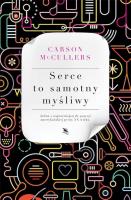 Serce to samotny myśliwy. Autor: McCullers Carson. SmakLiter.pl Okładka książki Serce to samotny myśliwy