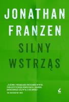 Silny wstrząs wyd. 2021. Autor: Jonathan Franzen. SmakLiter.pl Okładka książki Silny wstrząs wyd. 2021