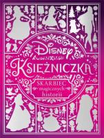 Okładka książki Skarbiec magicznych historii. Disney Księżniczka