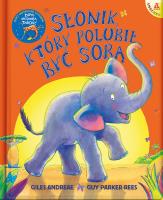 Słonik, który polubił być sobą. Autor: Andreae Giles, Guy Parker-Rees. SmakLiter.pl Okładka książki Słonik, który polubił być sobą