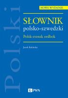 Słownik polsko-szwedzki. Polsk-svensk ordbok. Autor: Jacek Kubitsky. SmakLiter.pl Okładka książki Słownik polsko-szwedzki. Polsk-svensk ordbok