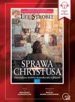 Sprawa Chrystusa. Audiobook. Autor: Lee Strobel, Bogumiła Kazimierczak. SmakLiter.pl Okładka książki Sprawa Chrystusa. Audiobook