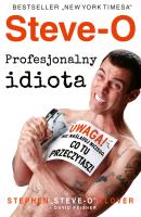 Okładka książki Steve-O. Profesjonalny idiota