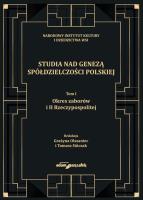Studia nad genezą spółdzielczości polskiej. Tom I. Okres zaborów i II Rzeczypospolitej. Autor: (red.) Grażyna Olszaniec, Tomasz Sińczak. SmakLiter.pl Okładka książki Studia nad genezą spółdzielczości polskiej. Tom I. Okres zaborów i II Rzeczypospolitej