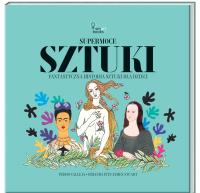 Supermoce sztuczki. Fantastyczna historia sztuki... Autor: Pedro Calleja, Julia Tokarczyk. SmakLiter.pl Okładka książki Supermoce sztuczki. Fantastyczna historia sztuki..