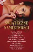 Świąteczne namiętności. Autor: Paulina Świst, Anna Wolf, Kinga Litkowiec. SmakLiter.pl Okładka książki Świąteczne namiętności