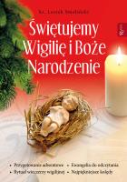Świętujemy Wigilię i Boże Narodzenie. Autor: Ks. Leszek Smoliński. SmakLiter.pl Okładka książki Świętujemy Wigilię i Boże Narodzenie