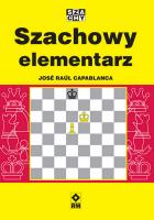 Szachowy elementarz. Autor: Jose Raul Capablanca. SmakLiter.pl Okładka książki Szachowy elementarz