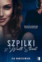 Szpilki z Wall Street. Autor: Iga Daniszewska. SmakLiter.pl Okładka książki Szpilki z Wall Street