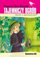 Tajemniczy ogród. Lektura z opracowaniem. Autor: Burnett Frances Eliza. SmakLiter.pl Okładka książki Tajemniczy ogród. Lektura z opracowaniem