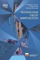 Technologia cieczy wiertniczych. Autor: Stanisław Stryczek, Andrzej Gonet, Mirosław Rzycz. SmakLiter.pl Okładka książki Technologia cieczy wiertniczych