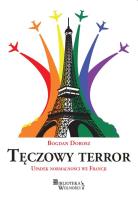 Tęczowy terror. Autor: Dobosz Bogdan. SmakLiter.pl Okładka książki Tęczowy terror