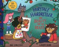 The Fairytale Hairdresser and Beauty and the Beast. Autor: Longstaff 	Abie. SmakLiter.pl Okładka książki The Fairytale Hairdresser and Beauty and the Beast